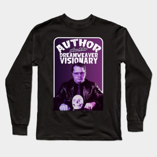 Author, Dreamweaver, Visionary plus Actor Long Sleeve T-Shirt